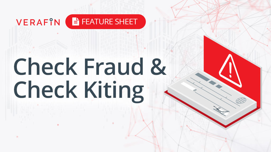 Check Fraud & Check Kiting Verafin